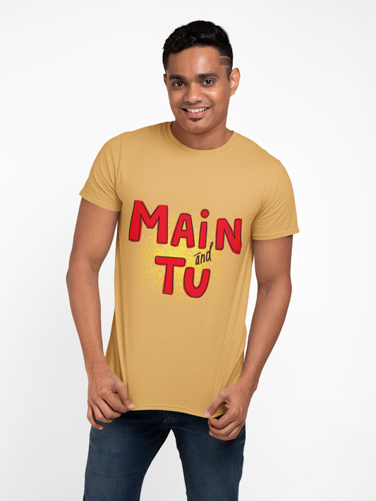 Main For Tu--Unisex Graphic T-Shirt – | Bold Desi Streetwear Tee