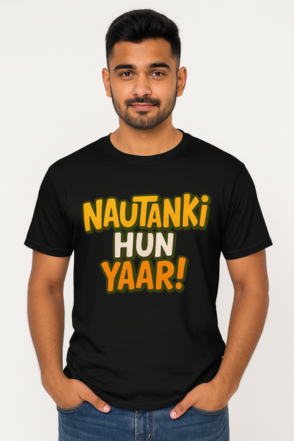 Nautanki Hun Yaar!" Unisex T-Shirt – Quirky Gen Z Desi Vibes