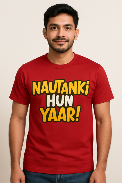 Nautanki Hun Yaar!" Unisex T-Shirt – Quirky Gen Z Desi Vibes