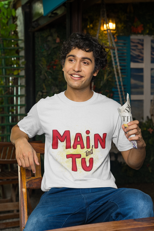 Main For Tu--Unisex Graphic T-Shirt – | Bold Desi Streetwear Tee