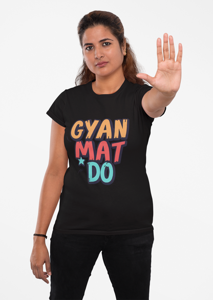 Gyan Mat Do Graphic T-Shirt – Rakhi Drop Limited Edition