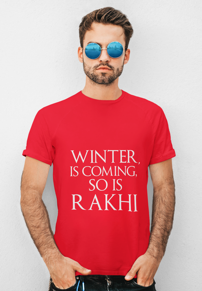 “Winter Is Coming, So Is Rakhi” Parody Tee – Rakhi Drop Limited Edition