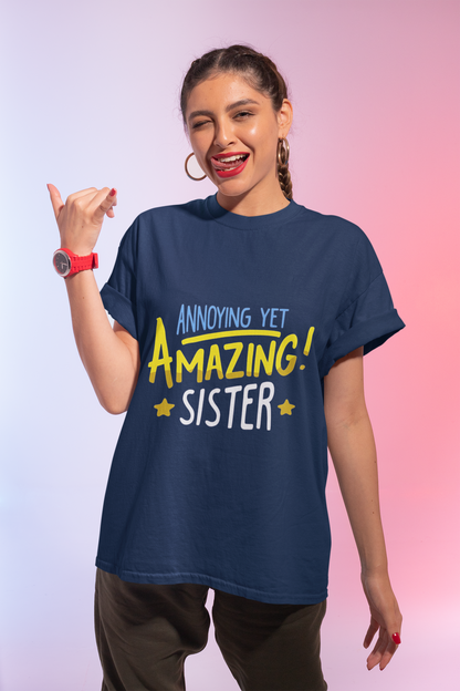 “Annoying Yet Amazing Sister” Graphic T-Shirt – Rakhi Drop Limited Edition