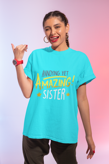 “Annoying Yet Amazing Sister” Graphic T-Shirt – Rakhi Drop Limited Edition