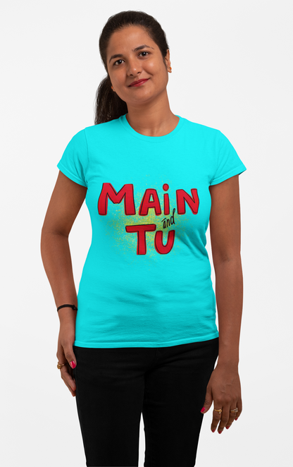 Main For Tu--Unisex Graphic T-Shirt – | Bold Desi Streetwear Tee
